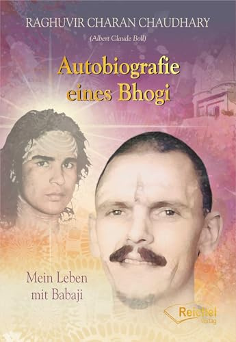 Autobiografie eines Bhogi: Mein Leben mit Babaji