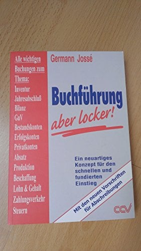 Buchführung - aber locker!: Für alle, die einen schnellen und unkomplizierten Überblick brauchen. Mit neuer MwSt. und den neuen Regeln für ... für einen schnellen und fundierten Einstieg