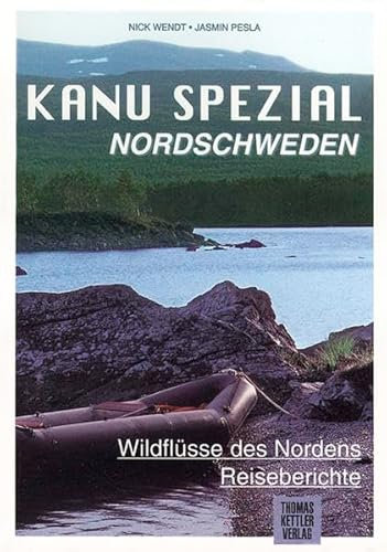 Kanu Spezial Nordschweden: Wildflüsse des Nordens: Torneälv, Vindelälv, Piteälv, Oberer Voiman, Rogen, Grövlan. Reiseberichte