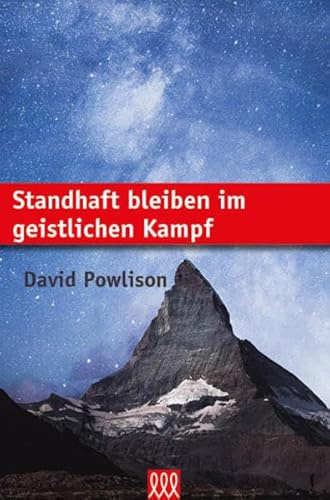 Standhaft bleiben im geistlichen Kampf