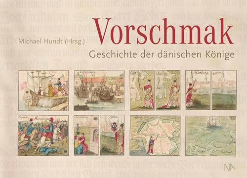 Vorschmak: Geschichte der dänischen Könige