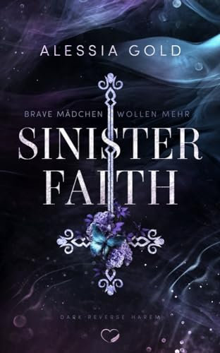 Sinister Faith: Brave Mädchen wollen mehr (Reverse Harem mit Spicy-Szenen) (Sinister Crown): Brave Mädchen wollen mehr (Reverse Harem mit Spicy-Szenen) - Mit Farbschnitt in limitierter Auflage