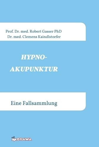HYPNOAKUPUNKTUR: Eine Fallsammlung