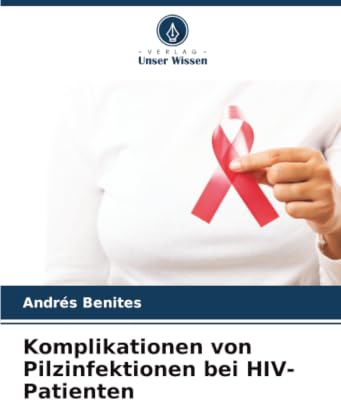 Komplikationen von Pilzinfektionen bei HIV-Patienten: DE