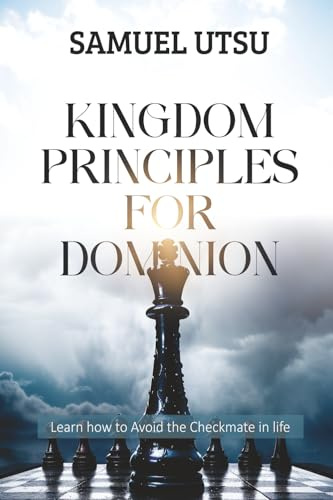 Kingdom Principles for Dominion