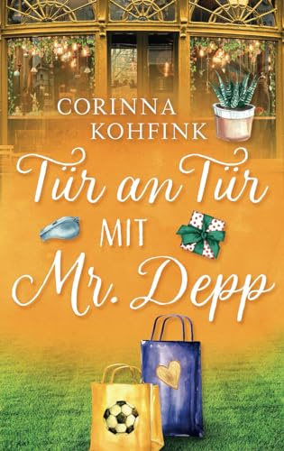 Tür an Tür mit Mr. Depp: Ein Wohlfühl-Liebesroman mit Herz und Humor (Doro spielt Amor)