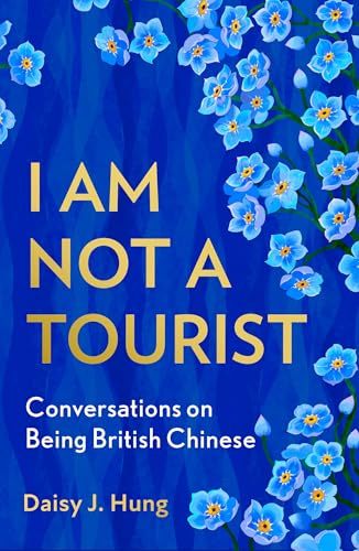 I Am Not a Tourist: Conversations on migration, race, belonging and identity in this fierce new memoir about what it means to be British Chinese