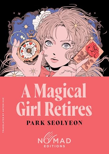 A Magical Girl Retires (Nomad Edition): A Novel – A Collectible Pocket Edition of the Delightful Ode to Magical Girl Manga