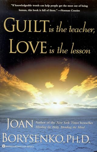 Guilt is the Teacher, Love is the Lesson