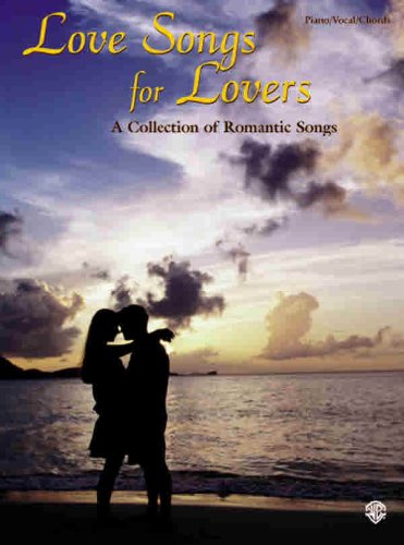Love Songs for Lovers: A Collection of Romantic Songs