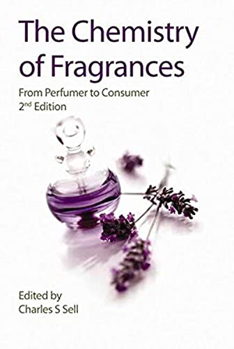 The Chemistry of Fragrances: From Perfumer to Consumer (Rsc Paperbacks)