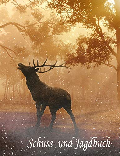 Schuss- und Jagdbuch: Schuss- und Jagdtagebuch (Vol. 4)