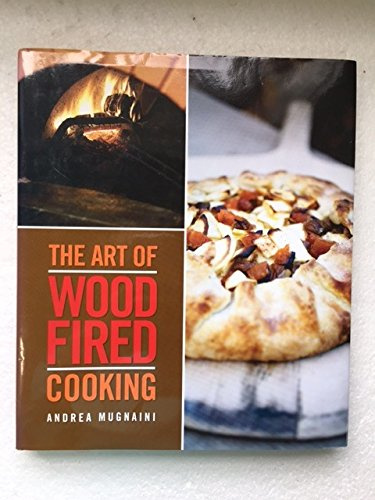 The Art of Wood-Fired Cooking