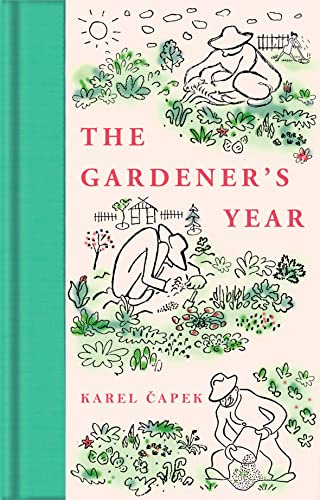 The Gardener's Year: Collector's Library: 343 (Macmillan Collector's Library, 343)