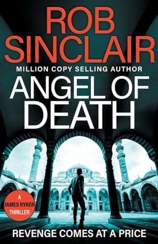 Angel of Death: The action-packed, unputdownable thriller from Rob Sinclair (The James Ryker Series, 12)
