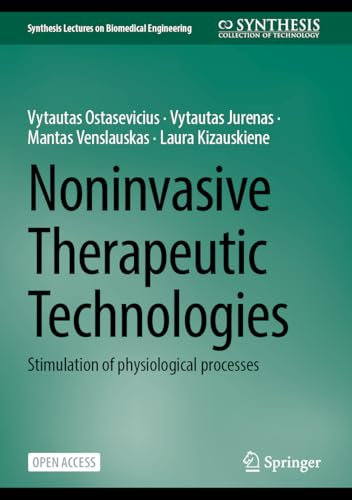 Noninvasive Therapeutic Technologies: Stimulation of Physiological Processes (Synthesis Lectures on Biomedical Engineering)
