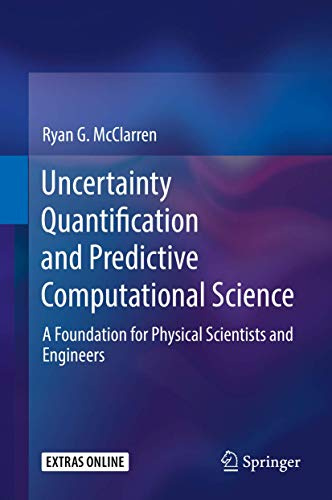 Uncertainty Quantification and Predictive Computational Science: A Foundation for Physical Scientists and Engineers