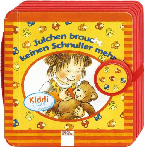 Julchen braucht keinen Schnuller mehr (Edition Bücherbär)