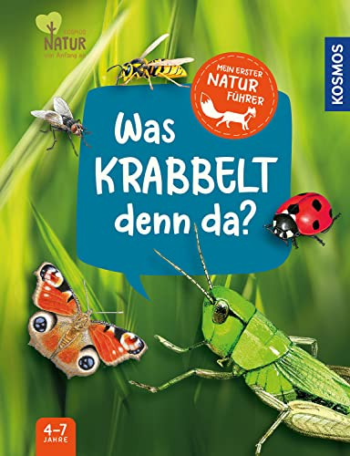 Mein erster Naturführer, Was krabbelt denn da?: Die Natur entdecken mit den erfolgreichen Kindernaturführern - für Kinder ab 4, mit Insekten und ... auf jeden Fall finden! (Ich finde was ...)