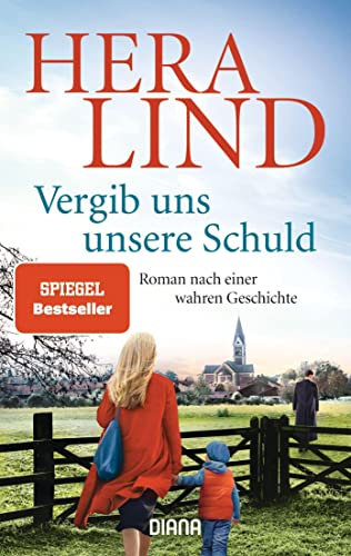 Vergib uns unsere Schuld: Roman nach einer wahren Geschichte