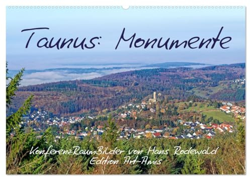 Taunus: Monumente (Wandkalender 2026 DIN A2 quer), CALVENDO Monatskalender: Wo König Chlodwig eine Jungfrau erschienen sein soll (CALVENDO Orte)