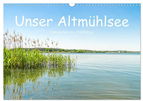 Unser Altmühlsee (Wandkalender 2026 DIN A3 quer), CALVENDO Monatskalender: Entspannung im Fränkischen Seenland (CALVENDO Natur)