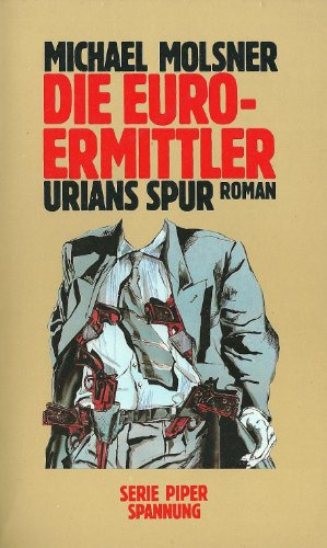 Die Euro-Ermittler. Urians Spur (Piper Taschenbuch)