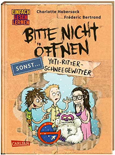 Bitte nicht öffnen, sonst ... 1: Yeti-Ritter-Schneegewitter: Einfach Lesen Lernen | Erstlesebuch für die 1. Klasse über geheimnisvolle Päckchen und lustige Wesen - 2. Lesestufe (1)