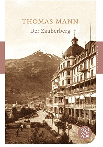 Der Zauberberg: Roman: Roman. Mit dem Werkbeitrag aus dem Neuen Kindlers Literatur Lexikon (Fischer Klassik)