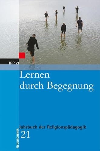 Lernen durch Begegnung (Jahrbuch der Religionspädagogik (JRP), Band 21)