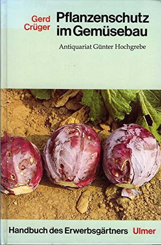 Pflanzenschutz im Gemüsebau