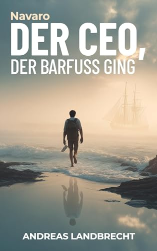 Der CEO, der barfuß ging: Navaro