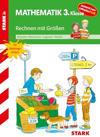 STARK Rechnen mit Größen 3. Klasse - Training Grundschule - Grundwissen, Aufgaben und Lösungen (Grundschule Training)