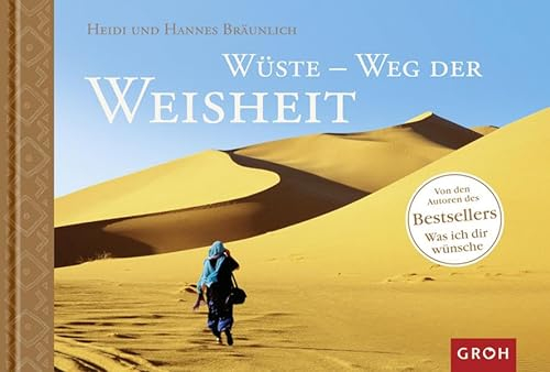 Wüste - Weg der Weisheit (Orte der Sehnsucht)
