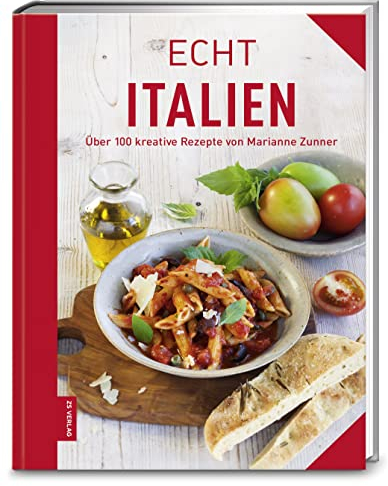 ECHT Italien: Über 100 kreative Rezepte (ECHT Kochbücher)