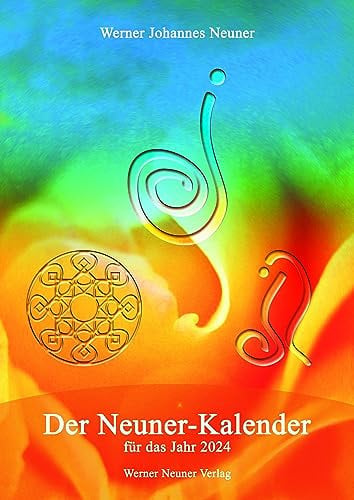 Der Neuner Kalender 2024: Ratgeberbuch für neue Zeiten