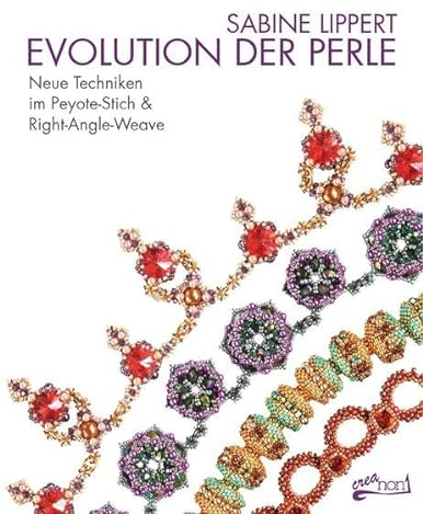 Evolution der Perle: Neue Techniken im Peyote-Stich & Right-Angle-Weave