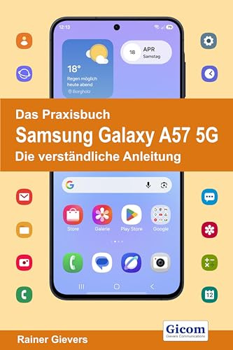 Das Praxisbuch Samsung Galaxy A57 5G - Die verständliche Anleitung