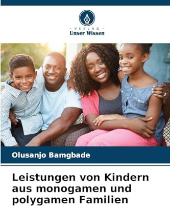 Leistungen von Kindern aus monogamen und polygamen Familien