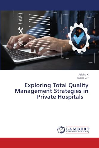 Exploring Total Quality Management Strategies in Private Hospitals: DE