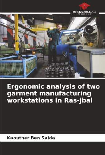 Ergonomic analysis of two garment manufacturing workstations in Ras-jbal: DE