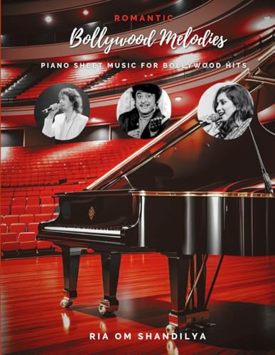 Romantic Bollywood Melodies: Piano Sheet Music for Bollywood Hits