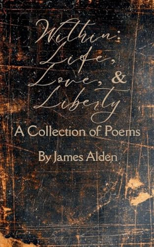 Within: Life, Love, and Liberty