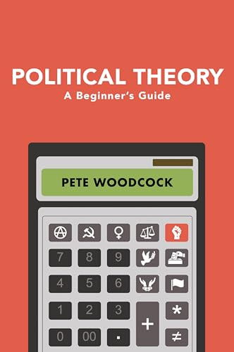 Political Theory: A Beginner's Guide