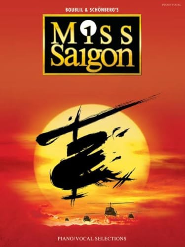 Miss Saigon (Revised Edition 2014)| Solo Piano/Vocal Selections | Intermediate Sheet Music Book for Musical Theatre Singers | Songbook for Lessons, Practice, Performance and Repertoire Study