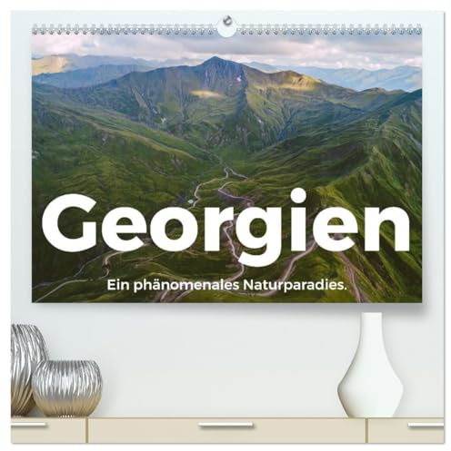 Georgien - Ein phänomenales Naturparadies. (hochwertiger Premium Wandkalender 2026 DIN A2 quer), Kunstdruck in Hochglanz: Entdecken Sie das ... es noch nie gesehen haben. (CALVENDO Orte)