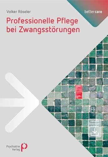 Professionelle Pflege bei Zwangsstörungen: Mit Online-Schlüssel (better care)
