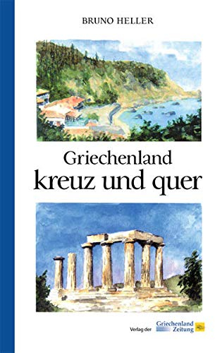Griechenland kreuz und quer