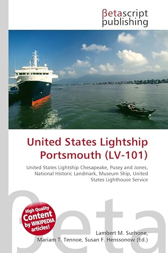 United States Lightship Portsmouth (LV-101): United States Lightship Chesapeake, Pusey and Jones, National Historic Landmark, Museum Ship, United States Lighthouse Service