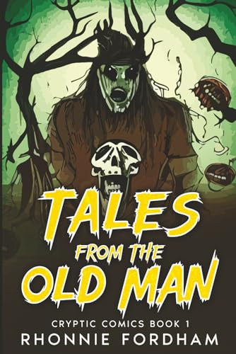 Tales from The Old Man (Cryptic Comics Book 1)